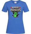 Женская футболка I love miners Ярко-синий Женская футболка I love miners Ярко-синий фото
