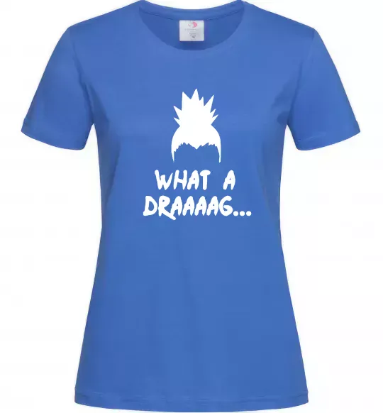 Жіноча футболка Shikamaru what a draaag Яскраво-синій фото