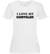 Женская футболка I love my Chrysler Белый фото