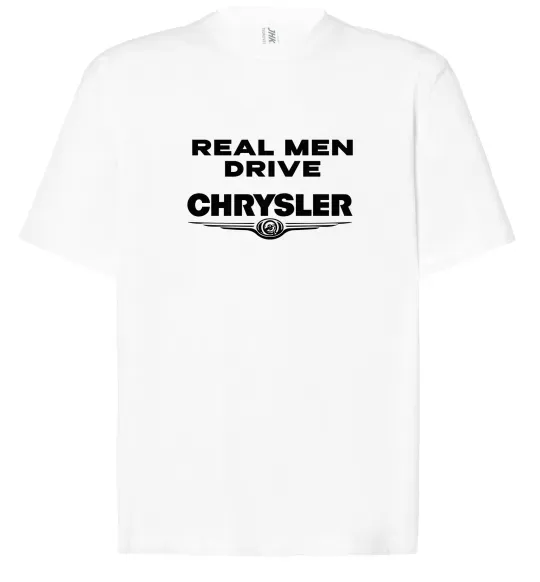 Футболка Оверсайз Real men drive Chrysler Белый фото