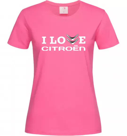 Женская футболка I love Citroen Ярко-розовый фото