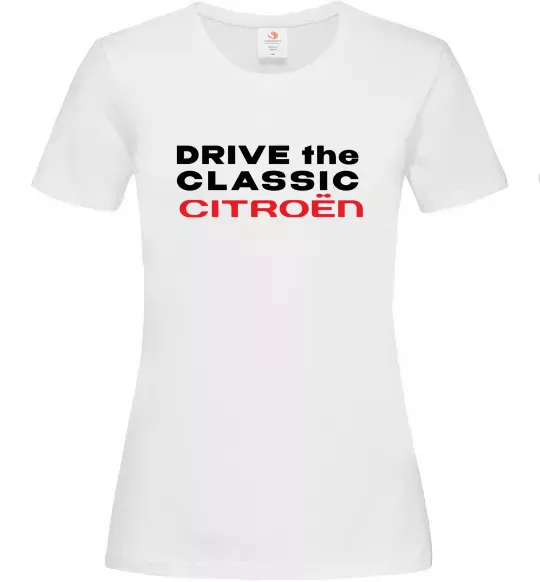 Жіноча футболка Drive the classic Citroen Білий фото