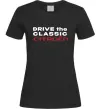 Жіноча футболка Drive the classic Citroen Чорний фото