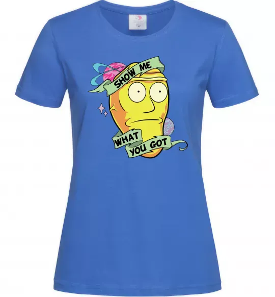Жіноча футболка Rick and Morty Show me what you got Яскраво-синій фото