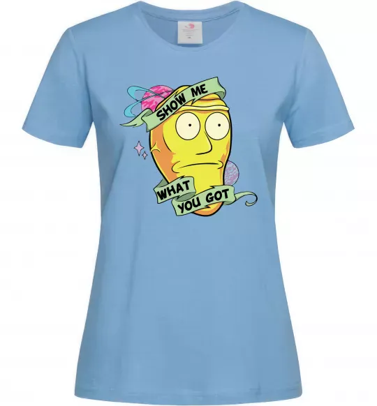 Жіноча футболка Rick and Morty Show me what you got Блакитний фото