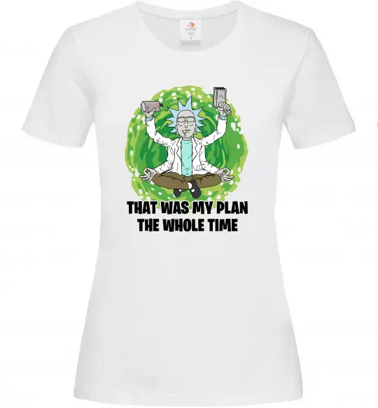 Жіноча футболка That was my plan Rick Білий фото