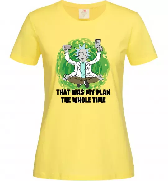 Жіноча футболка That was my plan Rick Лимонний фото