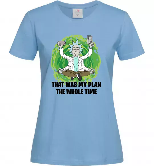 Жіноча футболка That was my plan Rick Блакитний фото