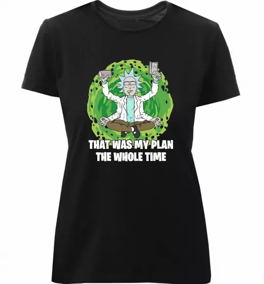 Жіноча преміум футболка That was my plan Rick Чорний фото