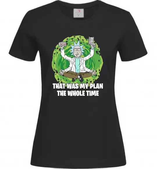 Жіноча футболка That was my plan Rick Чорний фото