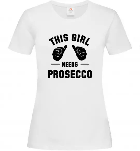 Женская футболка This girl needs Prosecco Белый фото