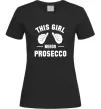 Женская футболка This girl needs Prosecco Черный Женская футболка This girl needs Prosecco Черный фото