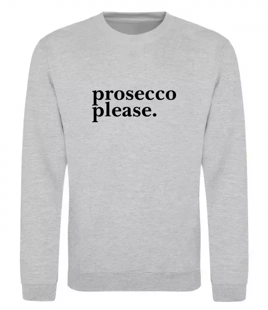 Свитшот Prosecco please Серый меланж фото