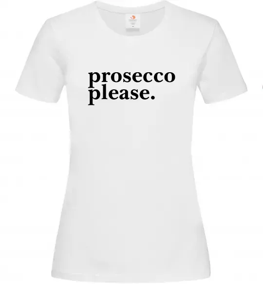 Жіноча футболка Prosecco please Білий фото