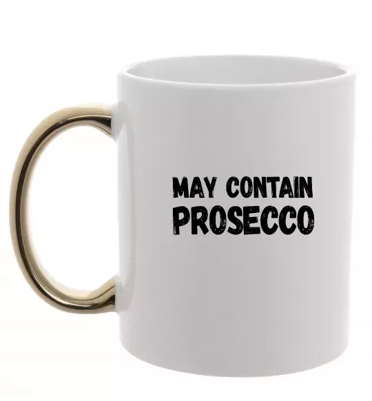 Чашка с цветной ручкой May contain prosecco Золото фото