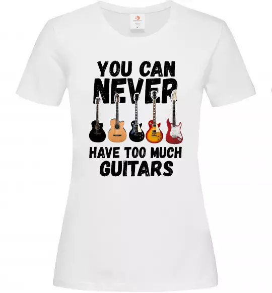 Женская футболка You can never have too much guitars Белый фото