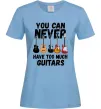 Женская футболка You can never have too much guitars Голубой фото