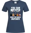 Женская футболка You can never have too much guitars Темно-синий фото