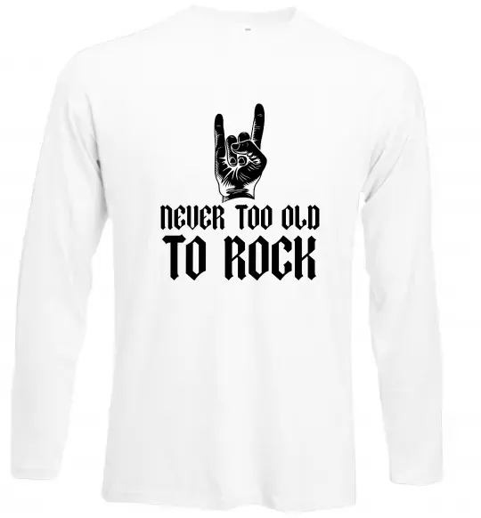 Лонгслив Never too old to rock Белый фото