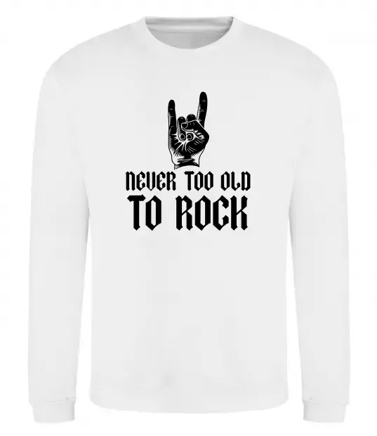 Свитшот Never too old to rock Белый фото