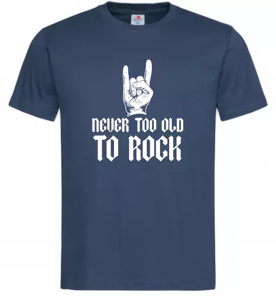 Чоловіча футболка Never too old to rock Темно-синій фото