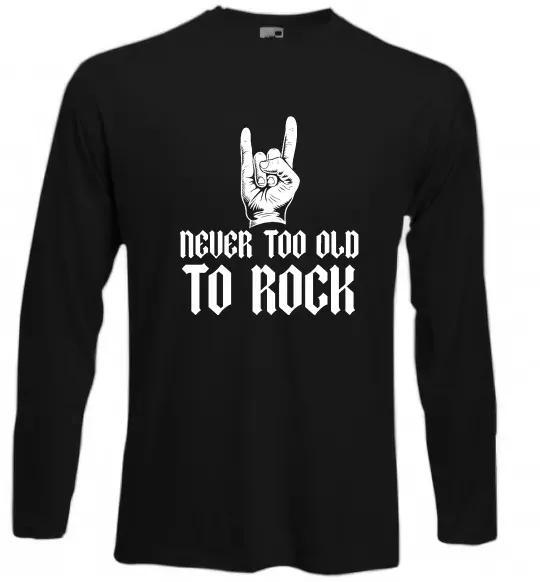 Лонгслив Never too old to rock Черный фото