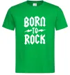 Чоловіча футболка Born to rock Зелений Чоловіча футболка Born to rock Зелений фото