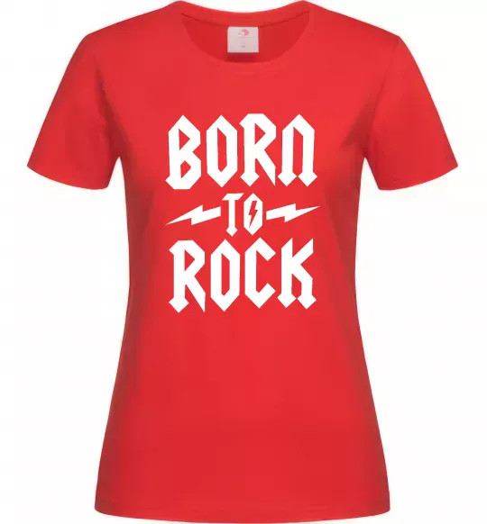 Женская футболка Born to rock Красный фото