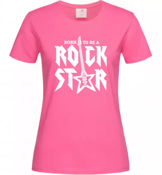 Жіноча футболка Born to be a rock star Яскраво-рожевий фото