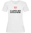 Женская футболка I love my Dodge Белый фото