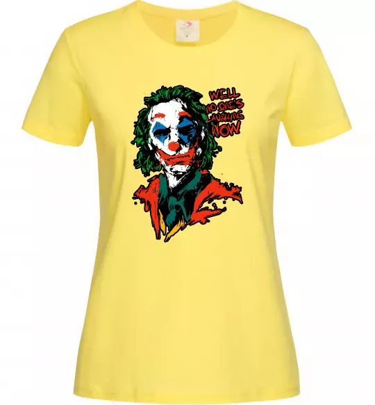 Женская футболка No one`s laughing now Лимонный фото