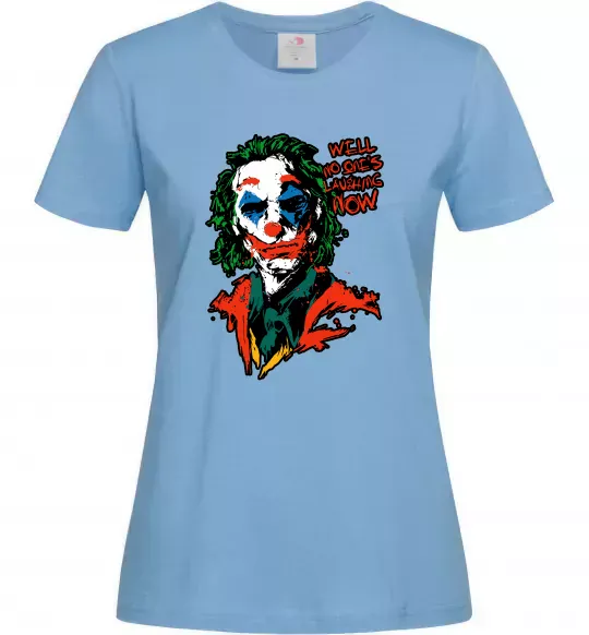 Женская футболка No one`s laughing now Голубой фото