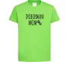 Дитяча футболка Doberman mom Лаймовий Дитяча футболка Doberman mom Лаймовий фото