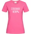 Женская футболка Doberman mom Ярко-розовый фото