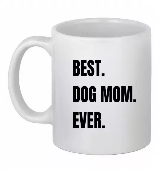 Чашка керамическая Best dog mom ever Белый фото