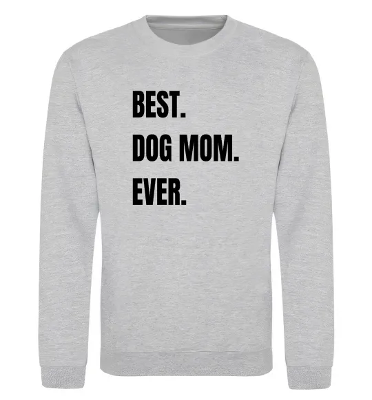 Свитшот Best dog mom ever Серый меланж фото