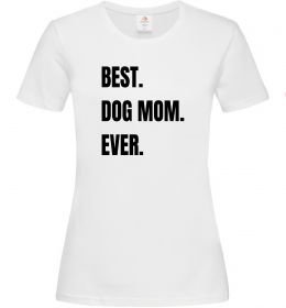 Жіноча футболка Best dog mom ever Жіноча футболка Best dog mom ever