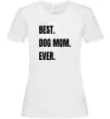 Жіноча футболка Best dog mom ever Білий Жіноча футболка Best dog mom ever Білий фото