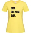 Жіноча футболка Best dog mom ever Лимонний Жіноча футболка Best dog mom ever Лимонний фото