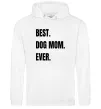 Женская толстовка (худи) Best dog mom ever Белый фото