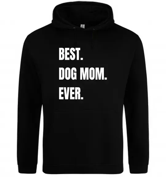 Женская толстовка (худи) Best dog mom ever Черный фото