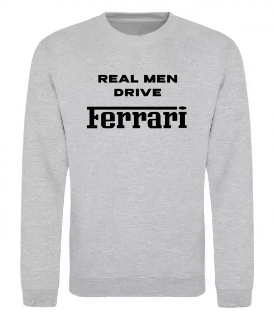 Світшот Real men drive Ferrari Сірий меланж фото