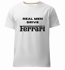 Мужская премиум футболка Real men drive Ferrari