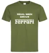 Мужская футболка Real men drive Ferrari Оливковый Мужская футболка Real men drive Ferrari Оливковый фото