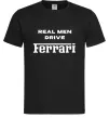 Мужская футболка Real men drive Ferrari Черный Мужская футболка Real men drive Ferrari Черный фото