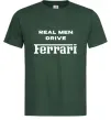 Мужская футболка Real men drive Ferrari Темно-зеленый Мужская футболка Real men drive Ferrari Темно-зеленый фото