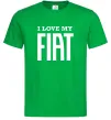 Чоловіча футболка I love my fiat Зелений фото