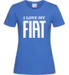 Жіноча футболка I love my fiat Яскраво-синій фото
