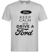 Мужская футболка Keep calm and drive Ford Серый фото