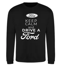 Свитшот Keep calm and drive Ford Черный фото